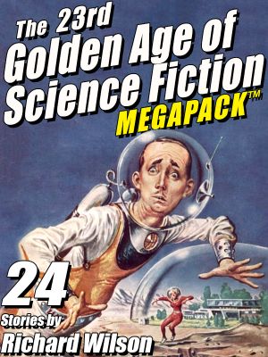 [Golden Age of Science Fiction MEGAPACK 01] • The 23rd Golden Age of Science Fiction